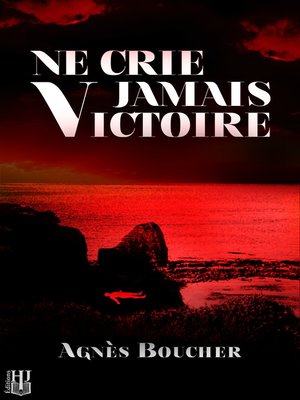 cover image of Ne crie jamais Victoire